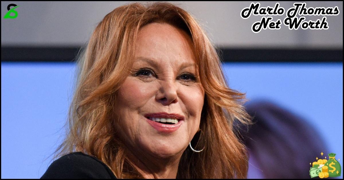 Marlo Thomas Net Worth