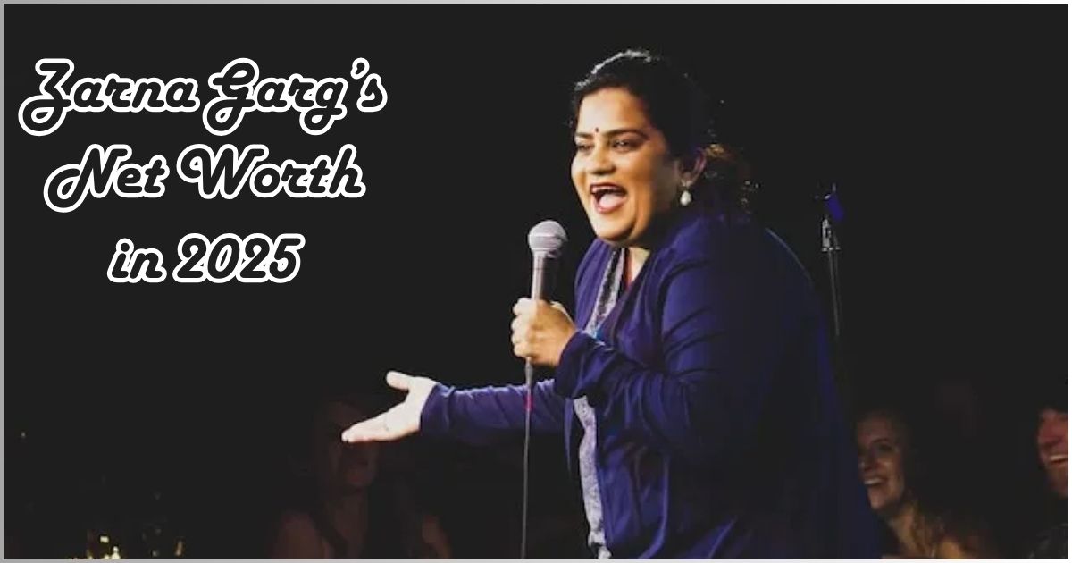 Zarna Garg’s Net Worth in 2025