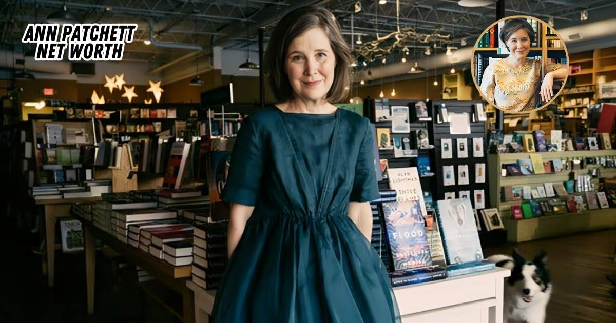 Ann Patchett Net Worth